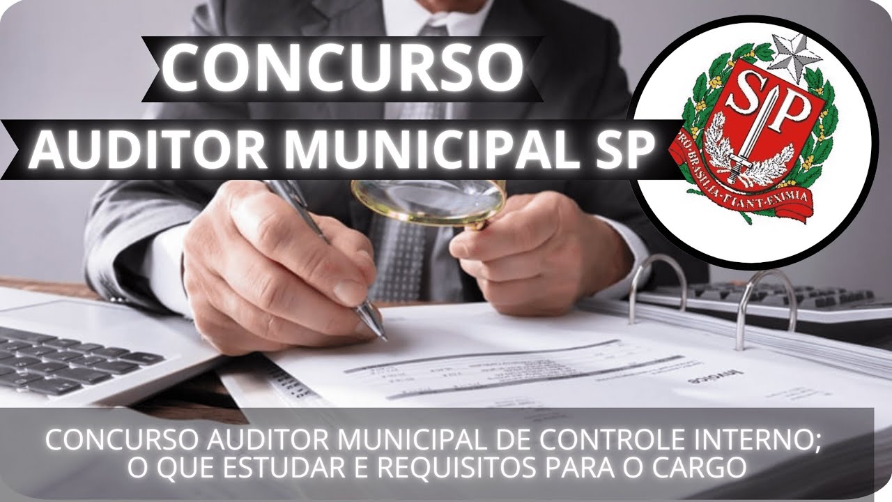 🚨🚨 CONCURSO Auditor Municipal de Controle Interno SP: O que estudar? 🤔🤔+Informações Preliminares