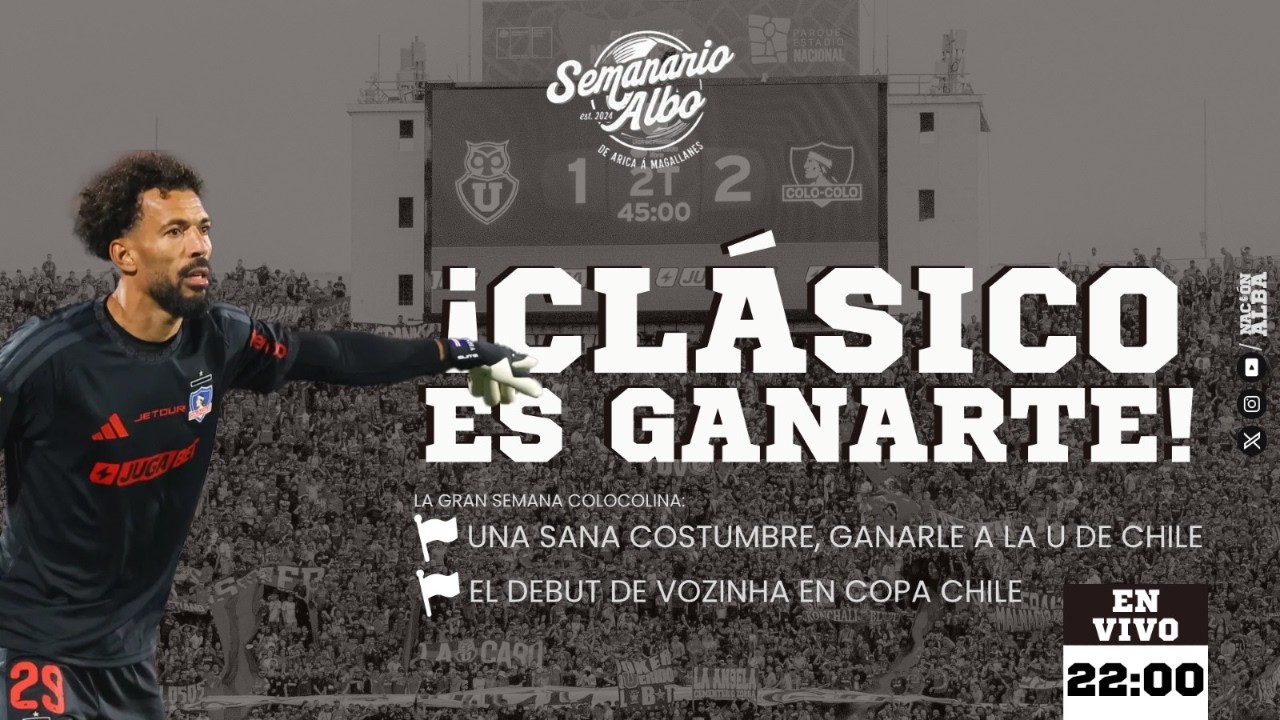 🔴[[VIVO]] SEMANARIO ALBO | COLO-COLO GANA A U. DE CHILE Y A U. ESPAÑOLA | EDICIÓN 27-08-2026