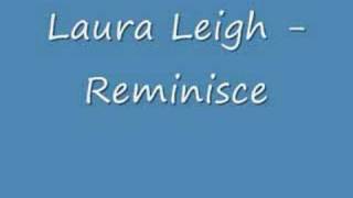 Laura Leigh - Reminisce