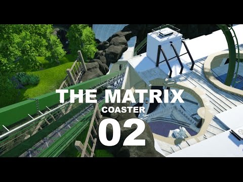 Planet Coaster ALPHA 2: THE MATRIX COASTER PART II