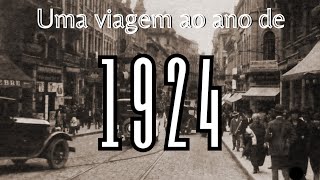 Uma viagem ao ano de 1924: um outro Brasil de 100 anos atrás