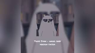 Download lagu Troye Sivan -angel baby (tiktok version) mp3 Download lagu Troye Sivan -angel baby (tiktok version) mp3