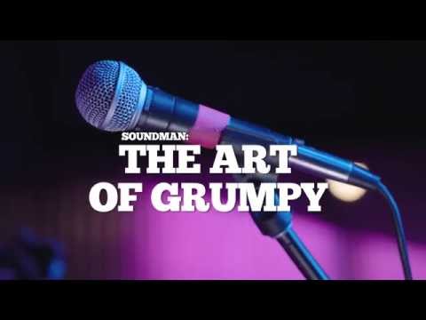 Soundman: The Art of The Grumpy