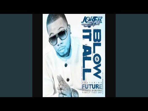 Blow It All (feat. Future)