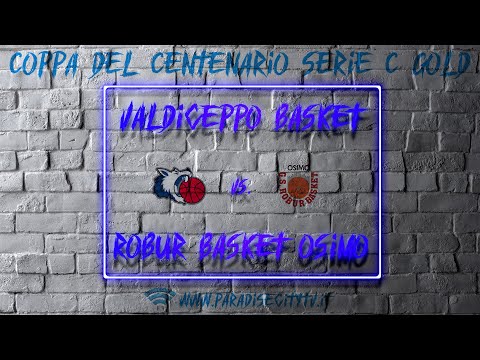 Coppa del Centenario Serie C Gold 2021 - Sicoma Valdiceppo vs. Robur Basket Osimo