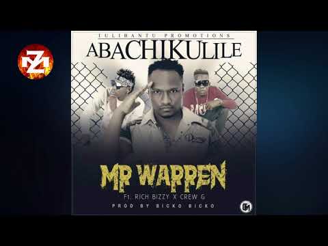 MR WARREN Ft. RICH BIZZY & CREW G - ABACHIKULILE (Audio) |ZEDMUSIC| ZAMBIAN MUSIC 2018