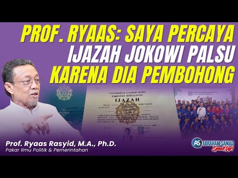 Prof Ryaas: Saya Percaya Ijazah Jokowi Palsu Karena Dia Pembohong | #SPEAKUP