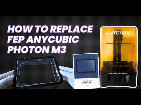 How to Replace the FEP on the Anycubic Photon M3 | Easy Resin 3D Printer Maintenance Tutorial