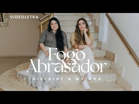 Gislaine e Mylena - Fogo Abrasador (VideoLETRA® Oficial)