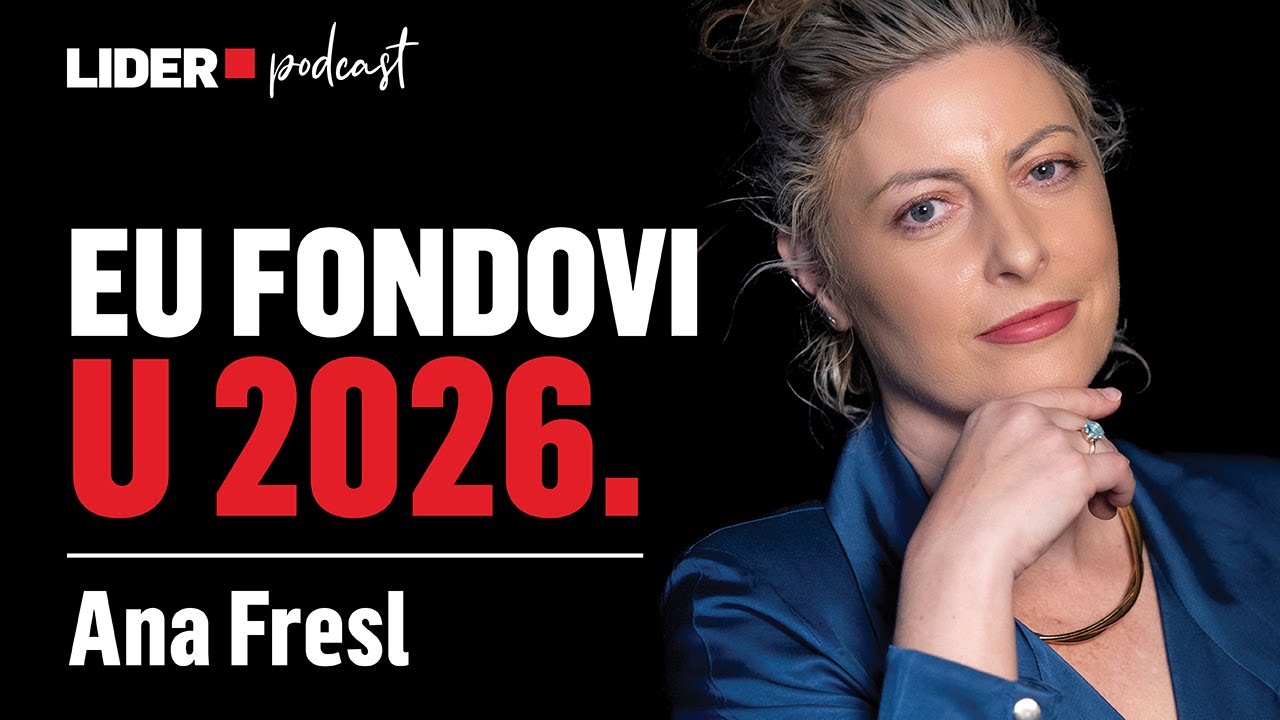 Kako do novca iz EU fondova u 2026. | Ana Fresl x Lider Podcast 148