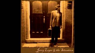 Jerry Leger &amp; The Situation - Ladder