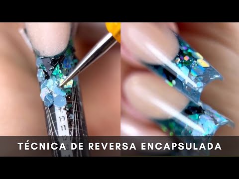 TÉCNICA DE REVERSA ENCAPSULADA │ VIDEO TUTORIAL │ LEGACY NAILS
