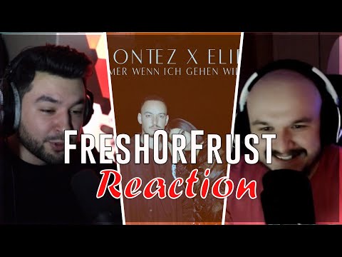 MONTEZ x ELIF - Immer wenn ich gehen will | Fresh&Frust Reaction |