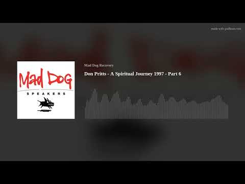 Don Pritts - A Spiritual Journey 1997 - Part 6