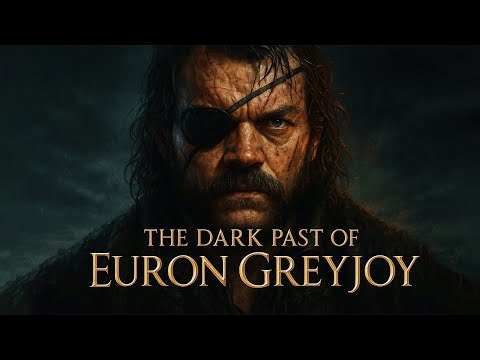 The Dark Past of Euron Greyjoy | GOT To Fall Asleep To