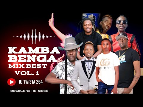 KAMBA BENGA MIX BEST 1 DJ TWISTA (VIDEO MIX) LATEST KAMBA SONGS MUSIC | KATIVUI, KAEWA, MAIMA, KEN