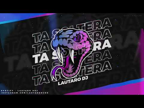 TA SOLTERA - LAUTARO DJ (ESPECIAL 50K).RKT