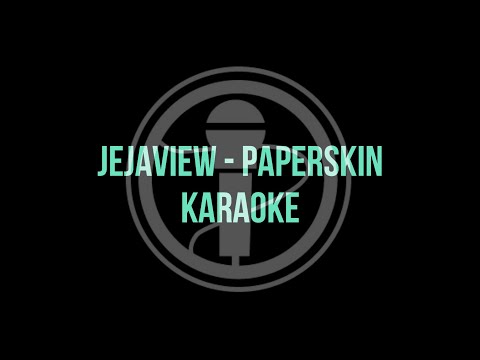 Jejaview- Paperskin (Karaoke/Instrumental)
