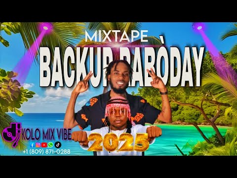 🚨MIXTAPE BACKUP RABÒDAY 2025 BY DJ KOLO MIX VIBE