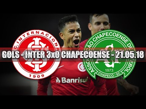 GOLS - INTERNACIONAL 3x0 CHAPECOENSE - 21.05.18