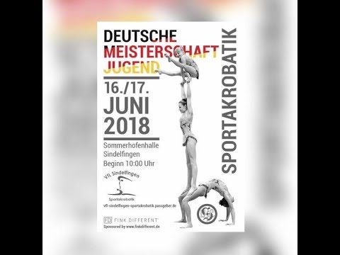 1. Teil Deutsche Meisterschaften der Sportakrobatik - Jugend 2018 (Sindelfingen)