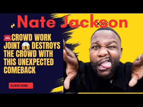 Bonus Crowd Work Joint , Best of Nate Jackson