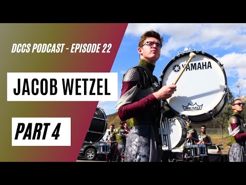 DCCS Podcast: EP 22 - Jacob Wetzel (Part 4)