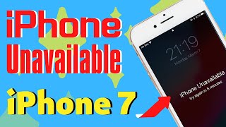 iPhone Unavailable iPhone 7: How to Fix iPhone Unavailable iPhone 7 (Plus) without Passcode