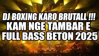 Download lagu DJ BOXING KARO BRUTAL 2025 !!!JUNGLE DUTCH KAM NGE TAMBAR E X PULUT ROHAM TERBARU FULL BASS BETON!!! mp3