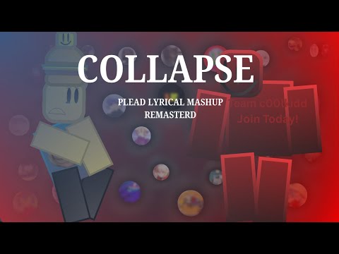 Collapse(Plead lyrical mashup remasterd)