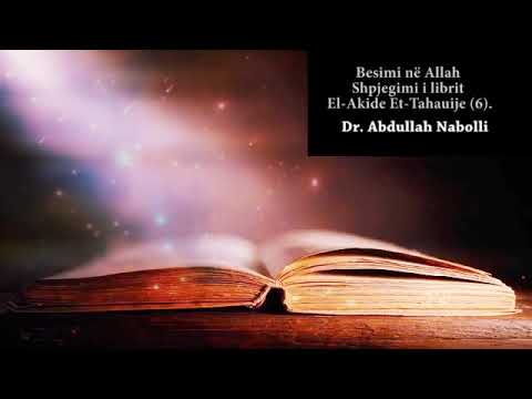 Besimi në Allah Shpjegimi i librit El-Akide Et-Tahauije (6).
