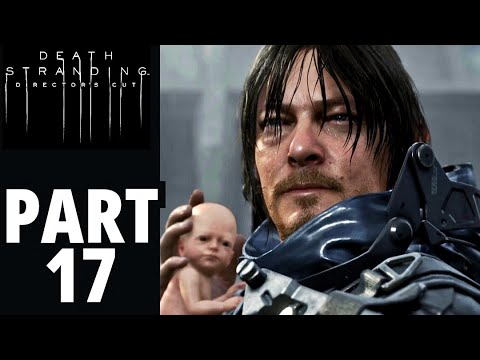 Death Stranding Director's Cut Walkthrough Gameplay Part 17 No Commentary (PS5)