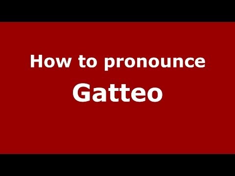 How to pronounce Gatteo (Italian/Italy) - PronounceNames.com