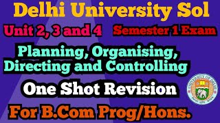 DU Sol : Management Principles and Application l One Shot Revision l Unit 2, 3, 4 l Semester 1 Exam