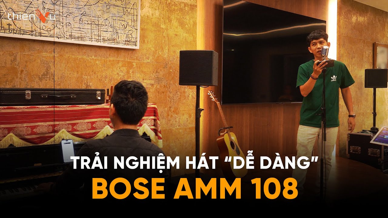 Dàn Karaoke Cao Cấp Bose AMM108 Multipurpose TVA1272025 - Video