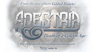 Adestria - Death of a Golden Age *Gilded Hearts Out April 29* (Track Video)