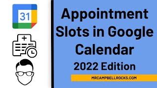 How to Setup Appointment Slots in Google Calendar | 2022 Edition