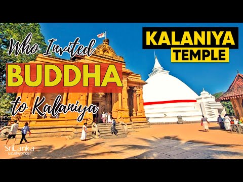 Why Kalaniya so Venerated!  Who invited Lord Buddha to Kelaniya?
