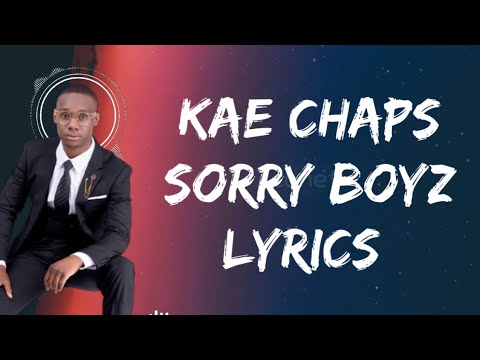 Kae Chaps, Jnr Brown - Sorry Boyz (Lyrics)