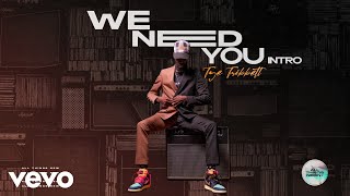 We Need You - Intro