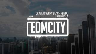 Dia Frampton - Crave (Cherry Beach Remix)