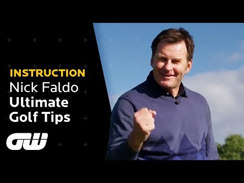 Nick Faldo's ULTIMATE Golf Tips From Tee to Green | Instruction | Golfing World