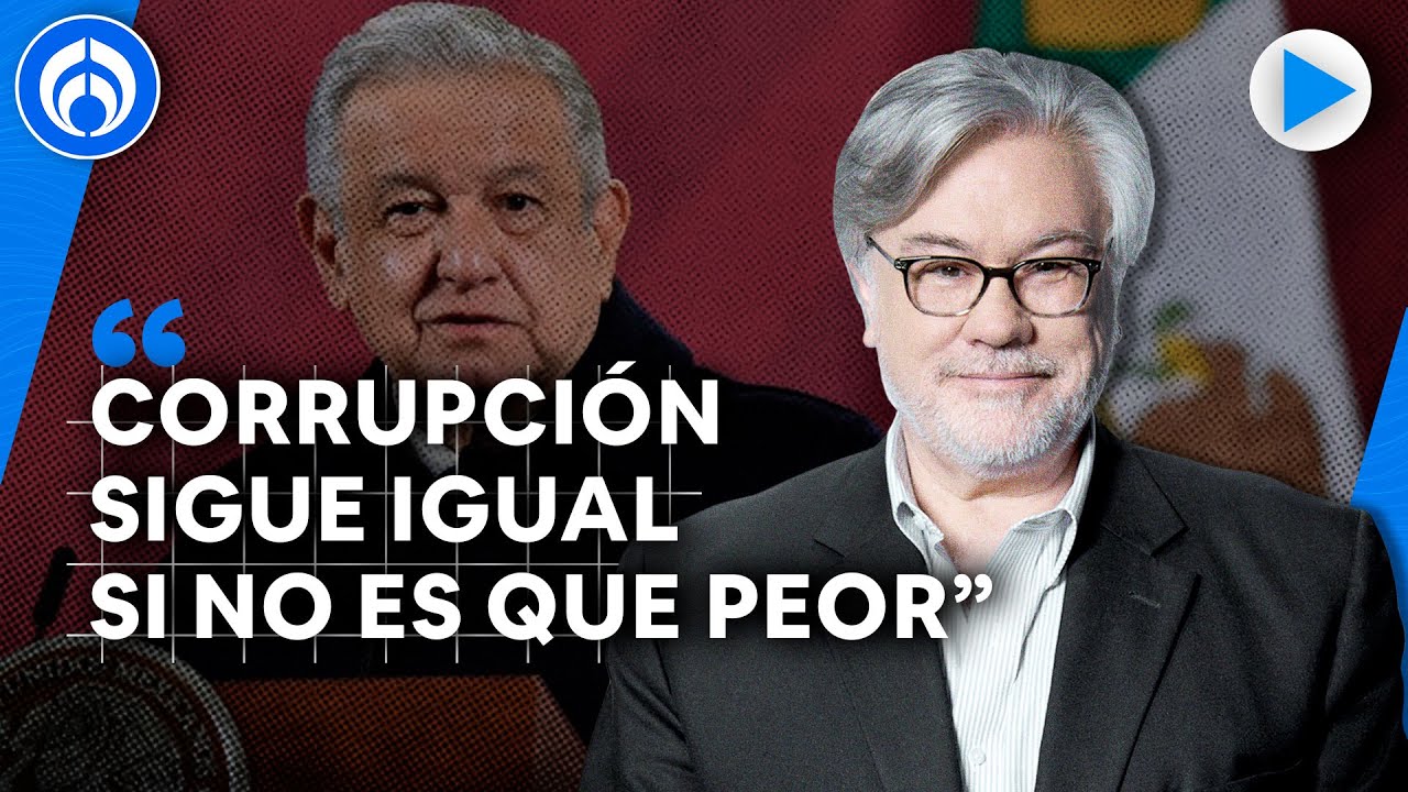 La corrupción en México no baja a pesar de que AMLO diga que se ha erradicado: Ruiz Healy