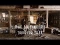 The Mutineers – Drug for That