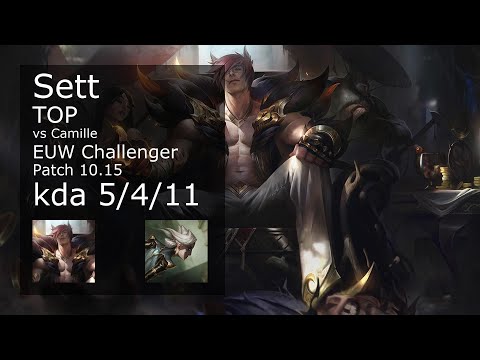 Sett vs Camille Top - EUW Challenger 5/4/11 Patch 10.15 Gameplay