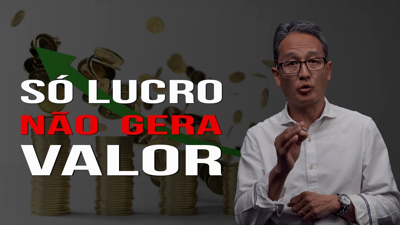 Lucratividade Apenas NÃO gera Valor para a Empresa.