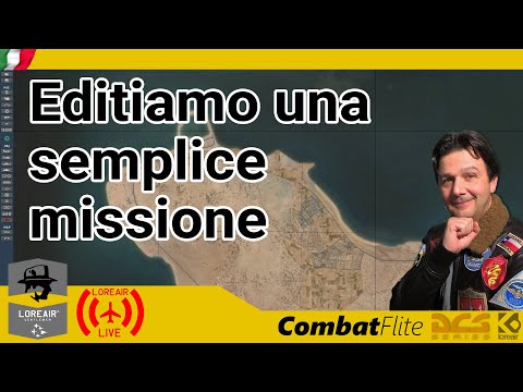 DCS MISSION EDITOR [ITA]: Prepariamo una nuova missione - CombatFlite