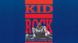 Kid Rock - U Don’t Know Me (Beyond The Door Mix)