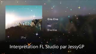 Ena Ena - Nej&#39; (Instrumental FL Studio)