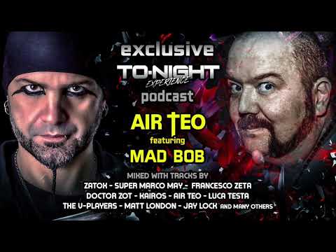 DJ AIR TEO in the mix - vox MAD BOB - EXCLUSIVE TO-NIGHT (REMEMBER TECHNO & HARDSTYLE CLASSIC)
